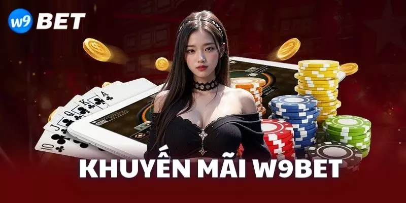 Tân thành viên của W9bet sẽ nhận được những ưu đãi gì?